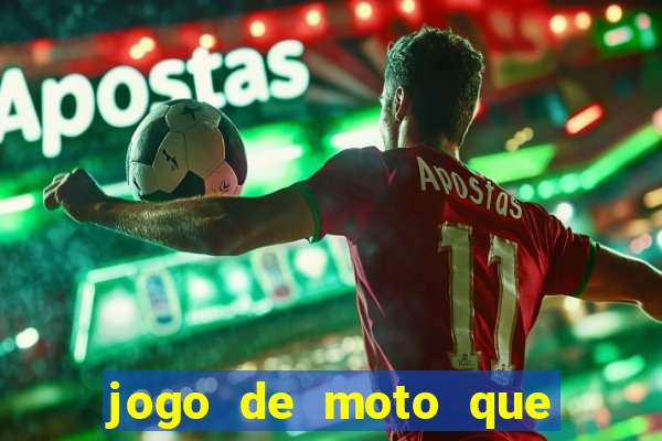 jogo de moto que da grau